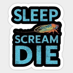 Entomology Cicada Sleep Scream Die 2024 Cicada Fest Sticker